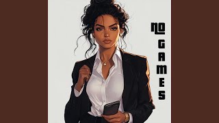 No Games [upl. by Neyuh517]