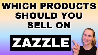 What products you should sell on Zazzle [upl. by Neilson]