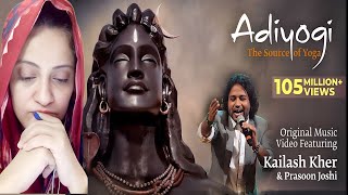 Pakistani Girl React AdiYogiSource of Yoga  Original Music Video ft Kailash Kher amp Prasoon Joshi [upl. by Igig]