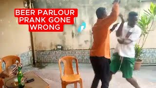 BEER PARLOUR PRANK GONE WRONG 🤣🤣🤣 I ALMOST DIED prankgoeswrong comedy hilariousvideos prank [upl. by Nimzaj527]