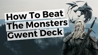 How To Beat The Monsters Deck in Gwent  The Witcher 3 [upl. by Nosnah]