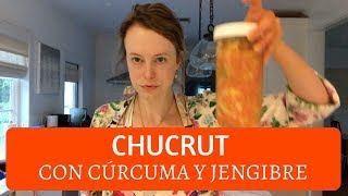 Cómo hacer CHUCRUT con cúrcuma y jengibre [upl. by Ardith]