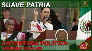 ENTRE PARÉNTESIS COYUNTURA POLÍTICA DEL PAÍS SUAVE PATRIA [upl. by Thurber589]