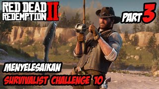 RDR 2  RDR TIPS  MENYELESAIKAN SURVIVALIST CHALLLENGE PART 3 [upl. by Lovett485]