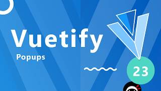 Vuetify Tutorial 23  Popups dialogs [upl. by Pul]