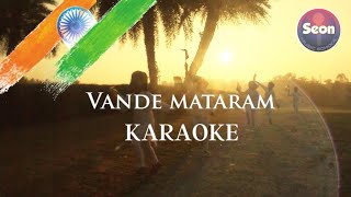 NATIONAL SONG  VANDE MATARAM  KAROKE  Independence Day  MINUS TRACK  INDIA [upl. by Spencer]