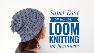 How to Loom Knit a Swirl Hat SUPER EASY for beginners DIY Tutorial [upl. by Nnaeed]