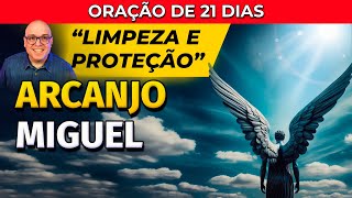 21 DIAS LIMPEZA E PROTEÇÃO ESPIRITUAL ARCANJO MIGUEL [upl. by Hayton]