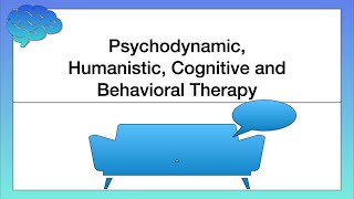 Psychodynamic Humanistic Cognitive and Behavioral Therapy Approaches to Therapy [upl. by Vanthe]