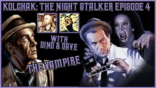 Kolchak The Night Stalker The Vampire 1974 Tv Series  With Dino amp Dave [upl. by Idola]