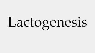 How to Pronounce Lactogenesis [upl. by Braswell]