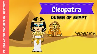 CLEOPATRA  QUEEN OF EGYPT  WOMEN OF HISTORY  Quick story for Kids in English [upl. by Reichert]