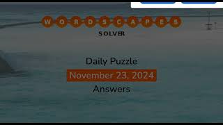 WordScapes November 23 2024 Answers [upl. by Gordy819]