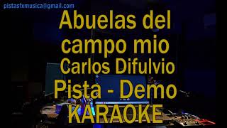 Karaoke Abuelas del campo mio  Carlos Difulvio  Pista DEMO [upl. by Nodnerb]