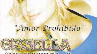 Gissella  Amor Prohibido [upl. by Reilly372]