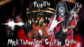 Slipknot  Purity Mick Thomsons Guitar Only  Self Titled [upl. by Jehial93]