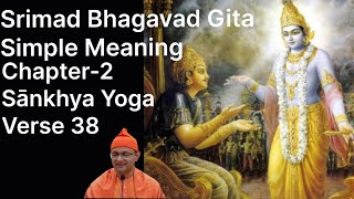 Bhagavad Gita Chapter 2 38 [upl. by Tremml]