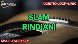 SLAM  RINDIANI  KARAOKE AKUSTIKLOOPLIRIK  MALE LOWER KEY [upl. by Dominica]