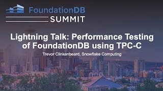 Lightning Talk Performance Testing of FoundationDB using TPCC  Trevor Clinkenbeard [upl. by Weatherby]