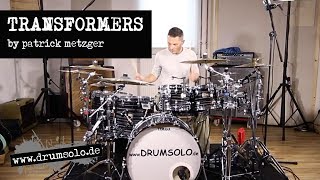 Patrick Metzger  Transformers Drumsformers  DrumPlayalong [upl. by Kinna]