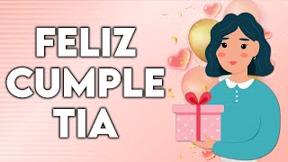 🎉 Feliz Cumpleaños a mi maravillosa TIA 👩 [upl. by Carmine]