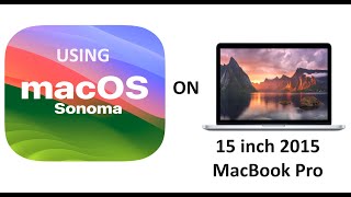 Using MacOs Sonoma on 15 inch 2015 MacBook Pro [upl. by Icyaj]