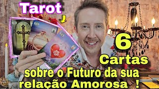 6 Cartas sobre o Futuro da sua Relação Amorosa  Rei do Oráculo hoje  tarot de hojeele hoje tarot [upl. by Yendor]