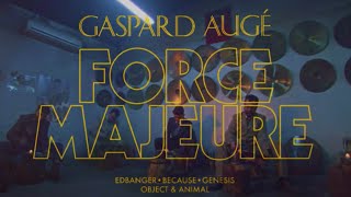 Gaspard Augé  Force Majeure Official Video [upl. by Baecher]