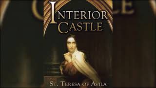 St Teresa of Avila  Interior Castle Audiobook [upl. by Aziram]