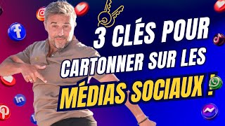 🚀 3 Clés pour Cartonner sur les Médias Sociaux [upl. by Akimad]