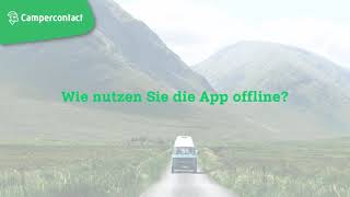 Wie kann ich die App offline nutzen  Campercontact App [upl. by Nnaxor873]