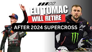 ELI TOMAC WILL RETIRE AFTER 2024 SUPERCROSS SEASON [upl. by Vigen928]