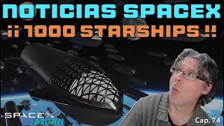 Últimas noticias sobre SpaceX Cap 76 ¡1000 STARSHIPS 😱🚀 [upl. by Sterling]