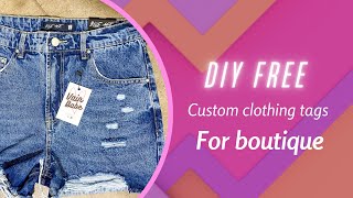 DIY FREE CLOTHING HANG TAGS FOR BOUTIQUE CLOTHING  Brand your clothing [upl. by Laekcim]