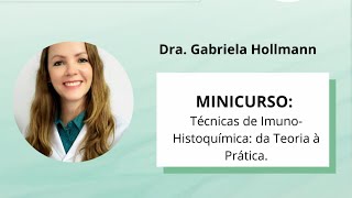 MINICURSO Técnicas de ImunoHistoquímica da Teoria à Prática [upl. by Vastah]