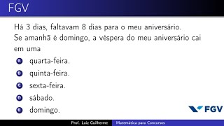 Problema de Calendário FGV ✅ Matemática para Concursos [upl. by Eneryc]