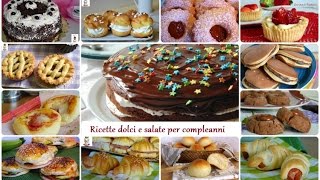 Ricette dolci e salate per feste di compleanno [upl. by Nuahsak]