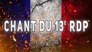 CHANT DU 13e RDP  Chant Militaire  Paroles ⚔️🇫🇷 [upl. by Curson373]