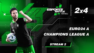 20241012  EURO24 A and Champions League A EFootball ESportsBattle Stream 2 [upl. by Allicerp896]