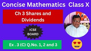 Concise Mathematics Class X ICSE Board Chapter 3 Shares and Dividends Exercise 3 C Q No1 2 and 3 [upl. by Pine]