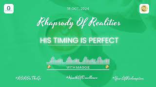 Rhapsody of Realities Audio 18 October 2024🌸🌼 His timing is perfect [upl. by Skelton675]