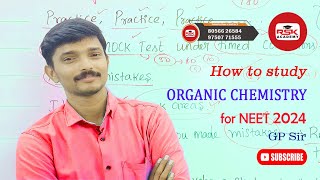 How to study Organic chemistry for NEET  GP SIR  RSK ACADEMY  NEET 2024 [upl. by Nylia566]