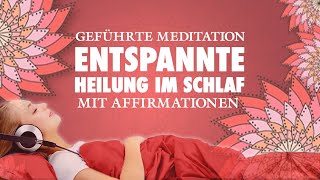 Kraftvolle Meditation für Gesundheit Heilung und erholsamen Schlaf [upl. by Shriver]