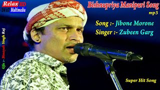 JIBONE MORONE BY ZUBEEN GARG BISHNUPRIYA MANIPURI SONG 2021 [upl. by Mathian]