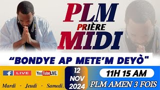 PLMPRIÈRE MIDI  BONDYE AP METEM DEYÒ  MARDI12 NOVEMBRE 2024  PLM AMEN 3 FOIS [upl. by Raybourne]