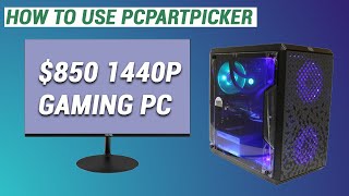 Using PCPartPickercom  850 1440p Gaming PC Build [upl. by Aicelaf]