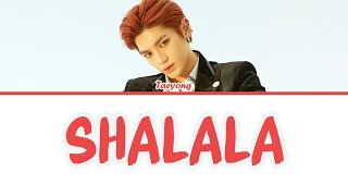 TAEYONG 태용  샤랄라 SHALALA Color Coded Lyrics [upl. by Yrrej]