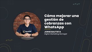 Cómo mejorar una gestión de cobranzas con WhatsApp 💬 [upl. by Lapotin]