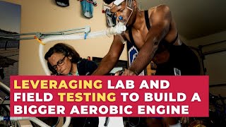 Leveraging Lab and Field Testing to Create a Bigger Aerobic Engine [upl. by Salomi]