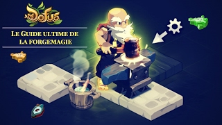 Dofus GUIDE COMPLET FORGEMAGIE  Apprenez la FM Rapidement [upl. by Allyn]